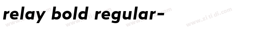 relay bold regular字体转换